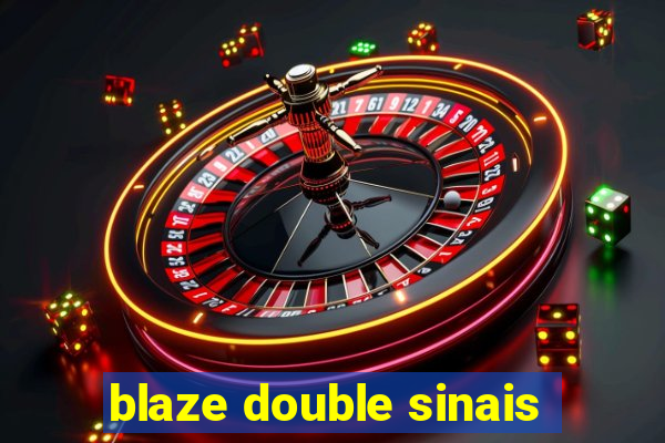 blaze double sinais